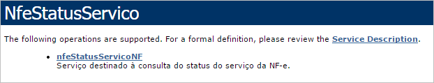 A imagem mostra a página "NfeStatusServico", que permite consultar o status do serviço da Nota Fiscal Eletrônica (NFe). A página contém os seguintes elementos:

Título: "NfeStatusServico"
Subtítulo: "Serviço destinado à consulta do status do serviço da NFe.". Quando é demonstrada uma tela parecida com esta, o serviço de emissão de NFe está disponível.